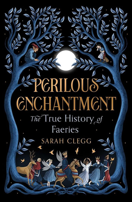 Perilous Enchantment: The True History of Faeries cover image