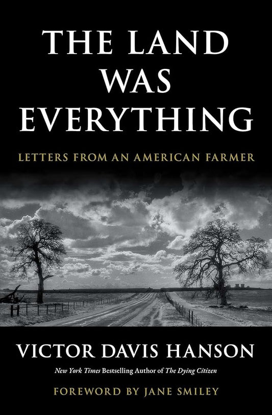 The Land Was Everything: Letters from an American Farmer cover image