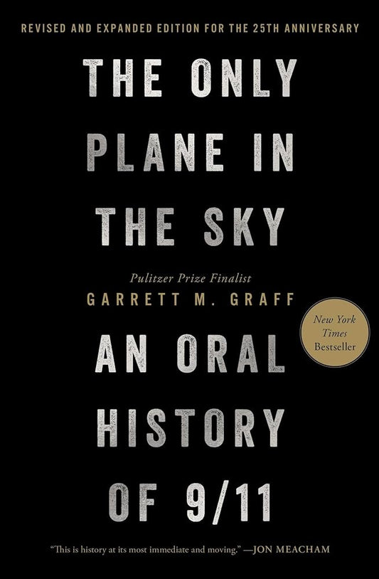 The Only Plane in the Sky (Revised and Expanded Edition for the 25th Anniversary): An Oral History of 9/11 cover image