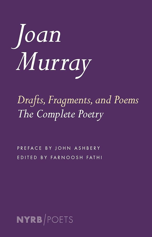 Drafts, Fragments, and Poems: The Complete Poetry (NYRB Poets) cover image