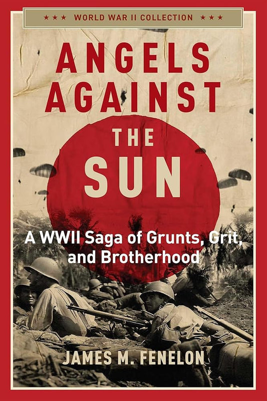 Angels Against the Sun: A WWIl Saga of Grunts, Grit, and Brotherhood cover image