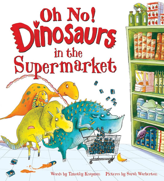 Oh No! Dinosaurs in the Supermarket cover image