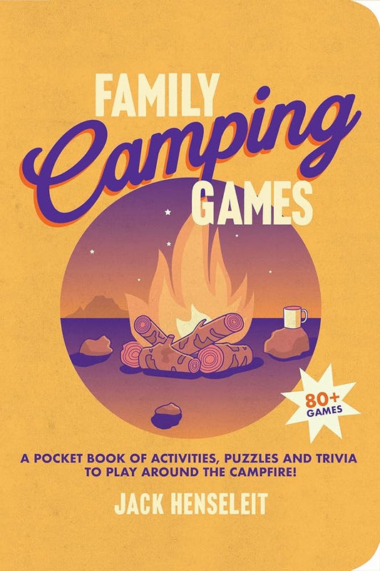 Family Camping Games: A Pocket Book of Activities, Games and Puzzles to Play Around the Campfire cover image
