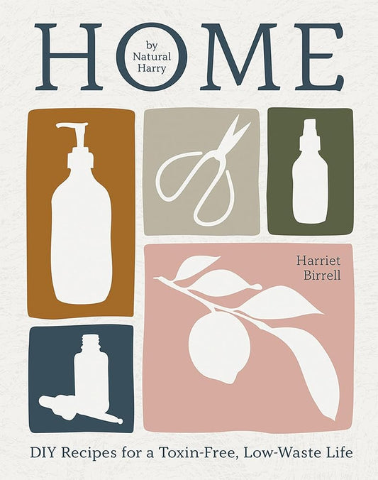 Home: DIY Recipes for a Toxin-Free, Low-Waste Life cover image