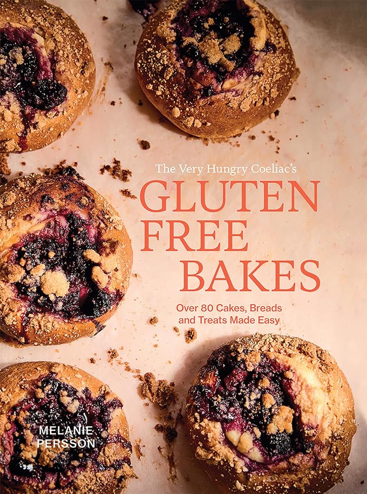 Gluten Free Bakes: Over 80 Cakes, Breads and Treats Made Easy cover image