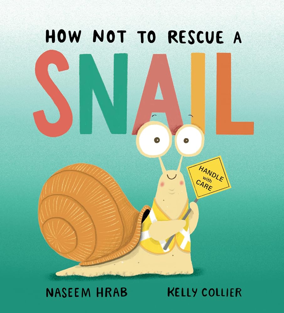 How Not to Rescue a Snail (Snail & Stump, 4) cover image