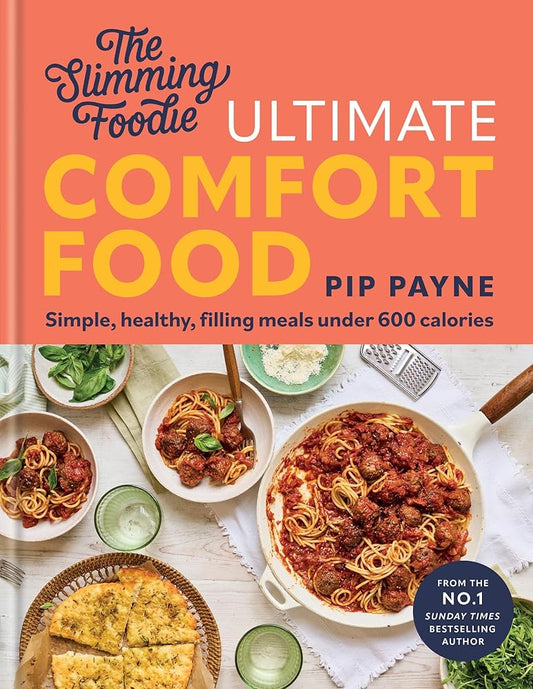 The Slimming Foodie: Comfort Food: Simple, healthy, filling meals under 600 calories cover image