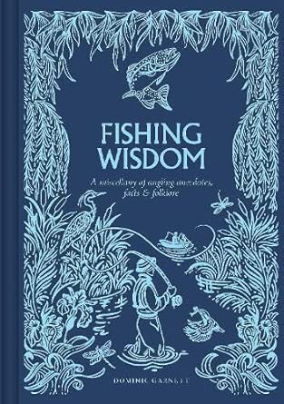 Fishing Wisdom: A Miscellany of Angling Anecdotes, Facts and Folklore cover image