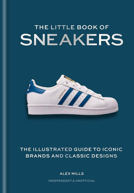 The Little Book of Sneakers: The Illustrated Guide to Iconic Brands and Classic Designs cover image