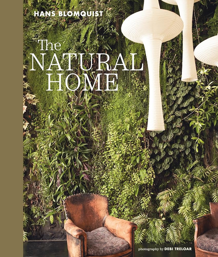 The Natural Home: Creative interiors inspired by the beauty of the natural world cover image