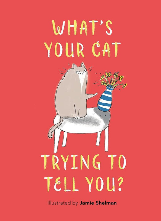 What's Your Cat Trying to Tell You? cover image