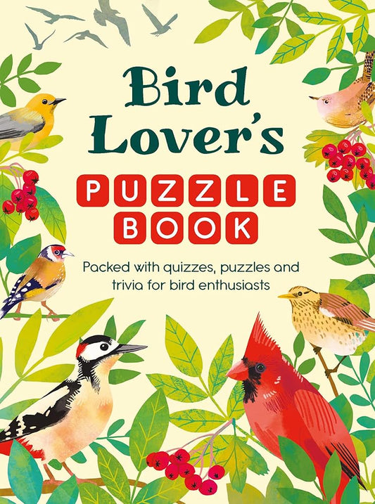 Bird Lover's Puzzle Book: Packed with Quizzes, Puzzles, and Trivia for Bird Enthusiasts cover image