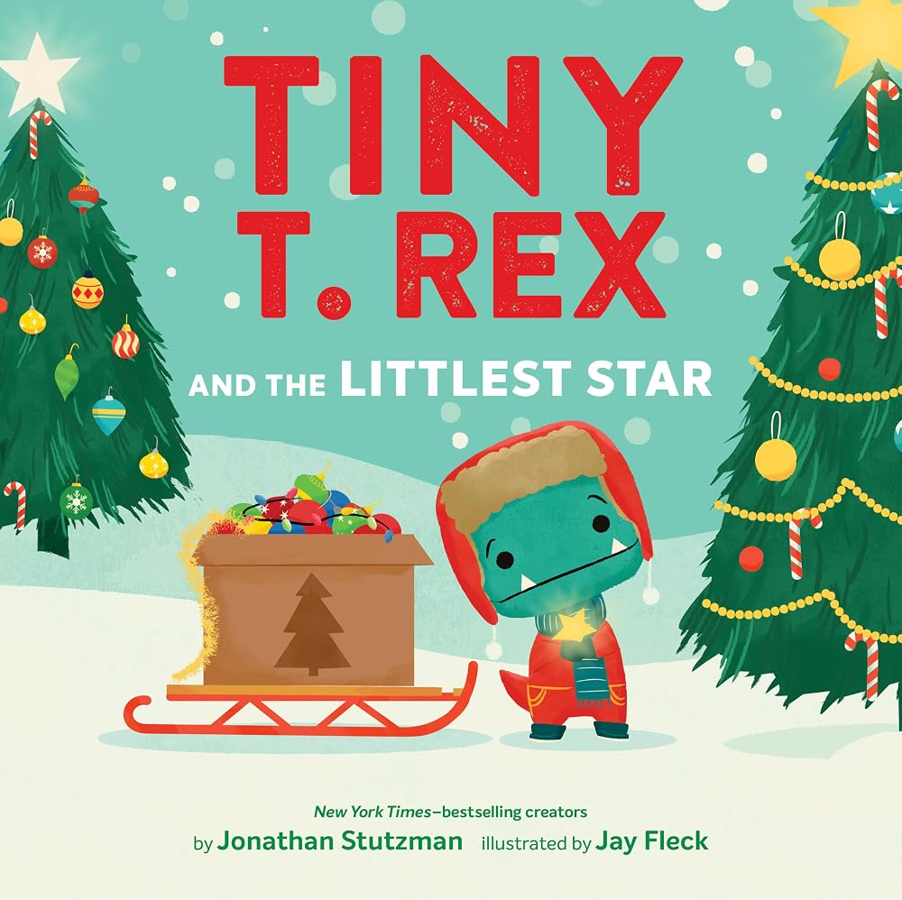 Tiny T. Rex and the Littlest Star: A Tiny T. Rex Christmas Book cover image