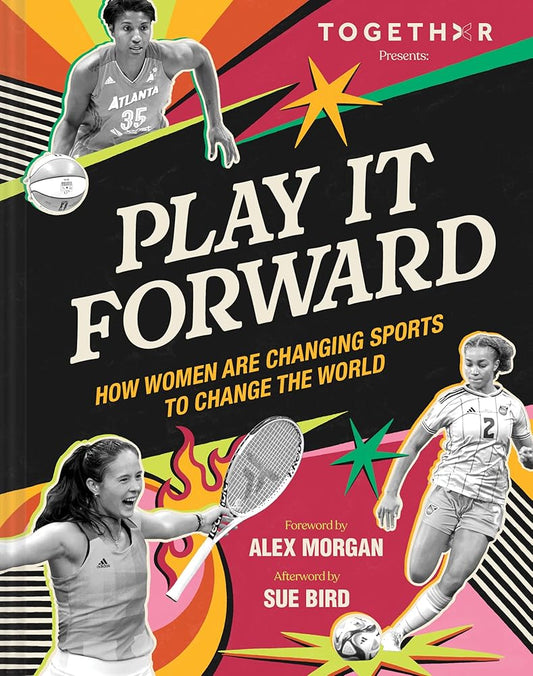 Play It Forward: How Women Are Changing Sports to Change the World cover image