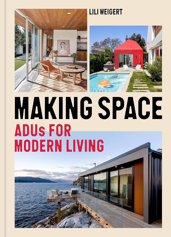 Making Space: ADUs for Modern Living cover image
