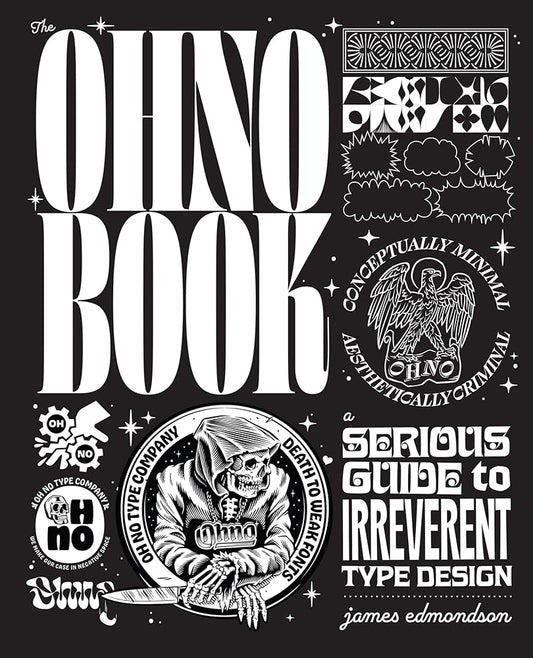 The Ohno Book: A Serious Guide to Irreverent Type Design cover image