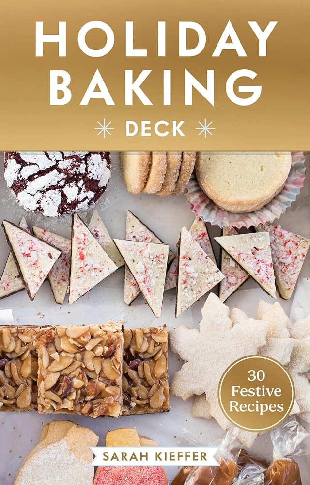 The Holiday Baking Deck: 30 Festive Recipes cover image