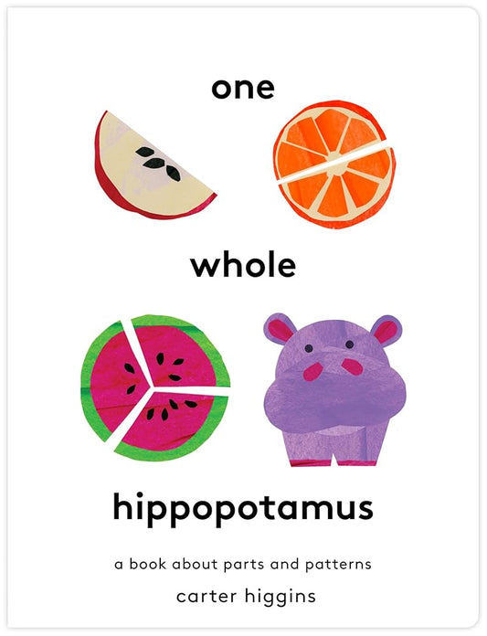 One Whole Hippopotamus: A Book About Parts and Patterns cover image
