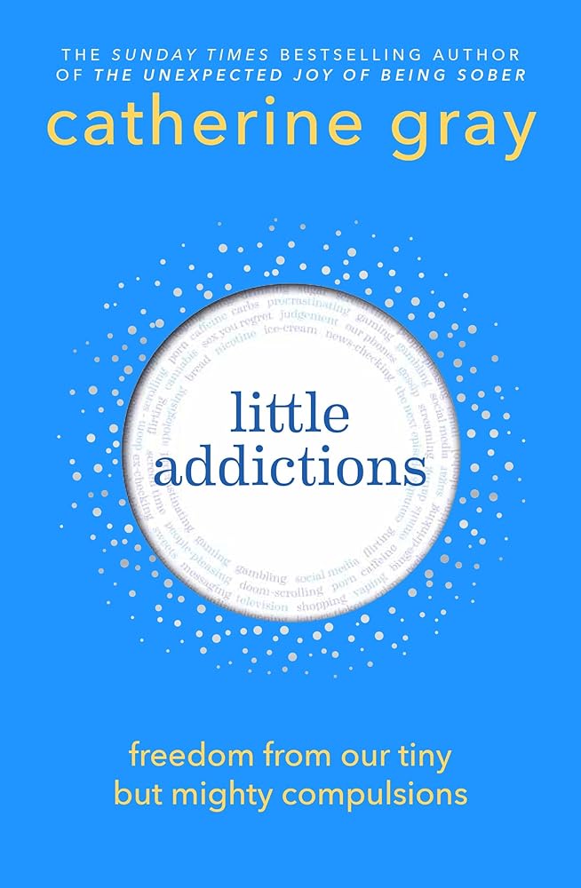 Little Addictions: Freedom from our tiny but mighty compulsions cover image