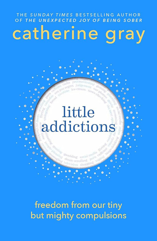 Little Addictions: Freedom from our tiny but mighty compulsions cover image