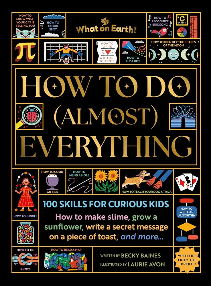 How to Do (Almost) Everything: 100 skills for curious kids cover image