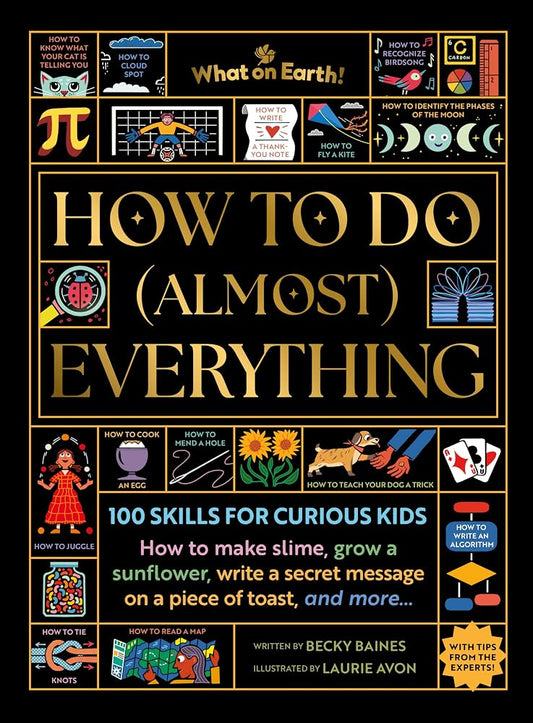 How to Do (Almost) Everything: 100 skills for curious kids cover image