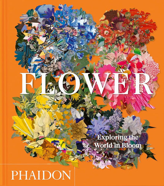 Flower: Exploring the World in Bloom (Phaidon Compacts) cover image