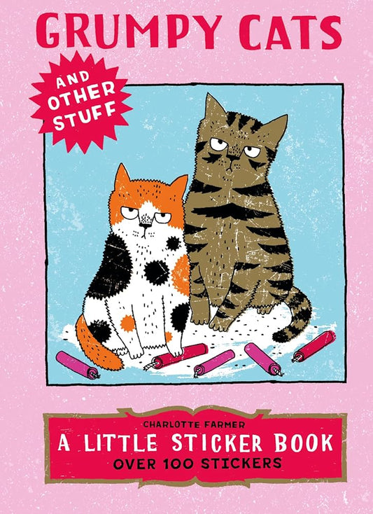 Grumpy Cats and Other Stuff: A Little Sticker Book cover image