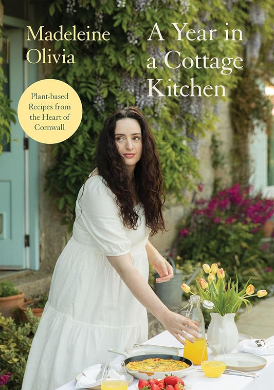 A Year in a Cottage Kitchen: Plant-based Recipes from the Heart of Cornwall cover image