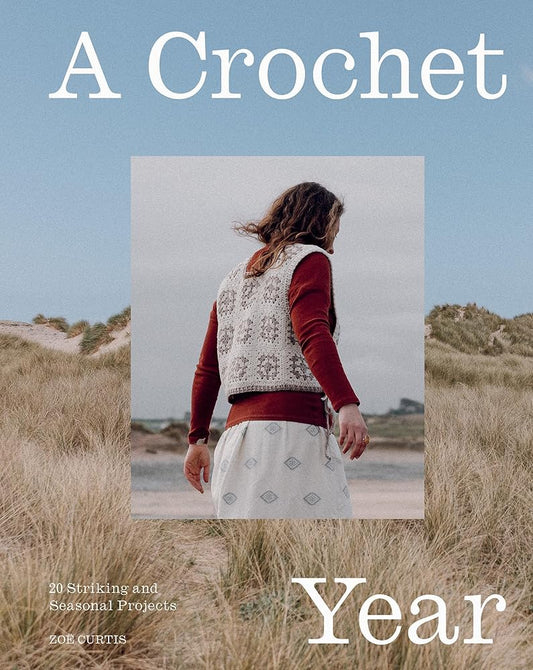 A Crochet Year: 20 Striking and Seasonal Projects cover image