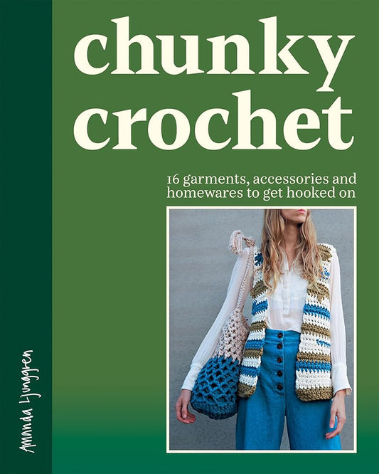 Chunky Crochet: 16 garments, accessories and homewares to get hooked on cover image
