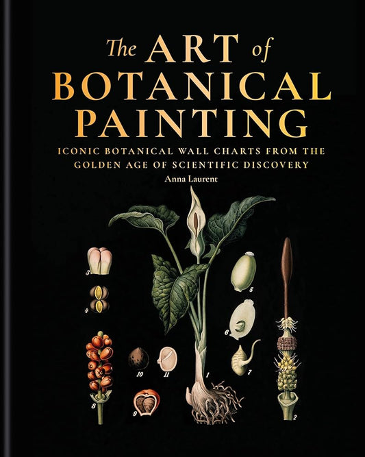 The Art of Botanical Painting: Iconic botanical wall charts from the golden age of scientific discovery cover image
