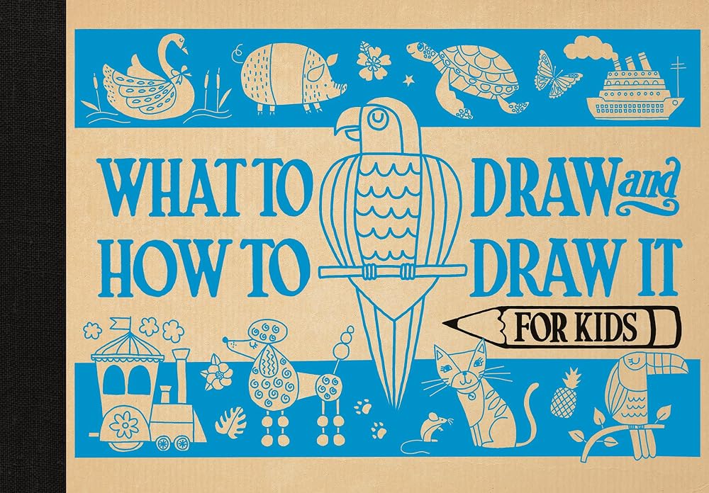What to Draw and How to Draw It for Kids cover image