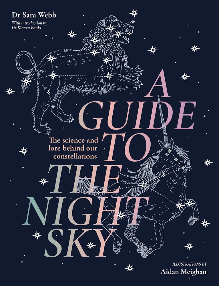 A Guide to the Night Sky: The science and lore behind our constellations cover image