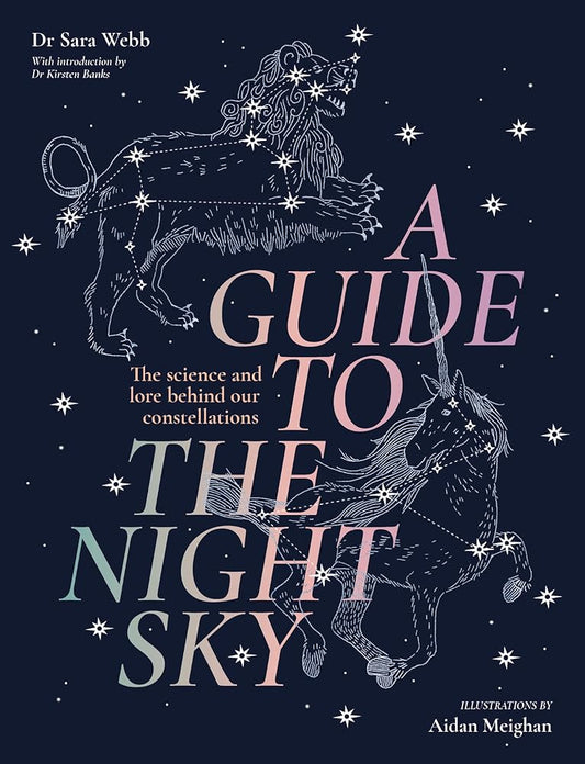 A Guide to the Night Sky: The science and lore behind our constellations cover image