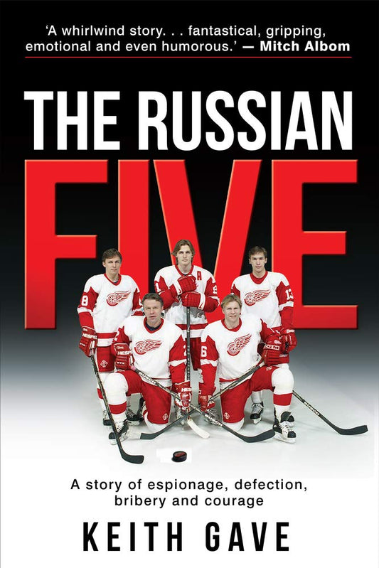 The Russian Five: A Story of Espionage, Defection, Bribery and Courage cover image