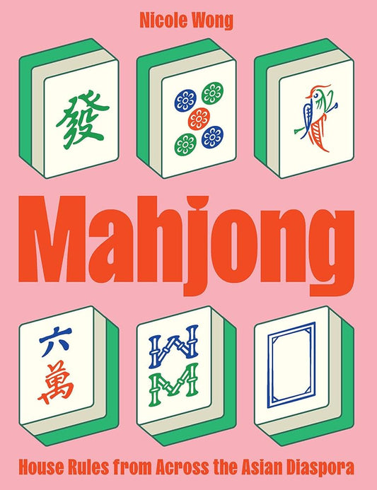 Mahjong: House Rules from Across the Asian Diaspora cover image