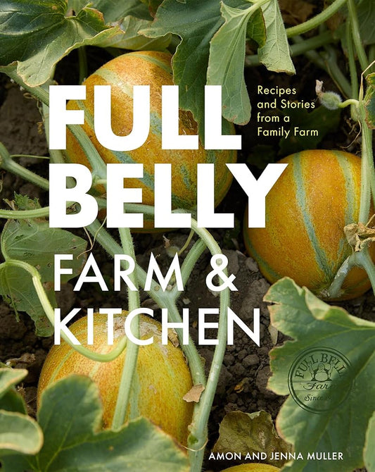 Full Belly: Recipes and Stories from a Family Farm cover image