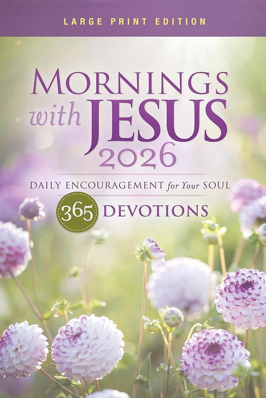 Mornings with Jesus 2026 Large Print: Daily Encouragement for Your Soul cover image