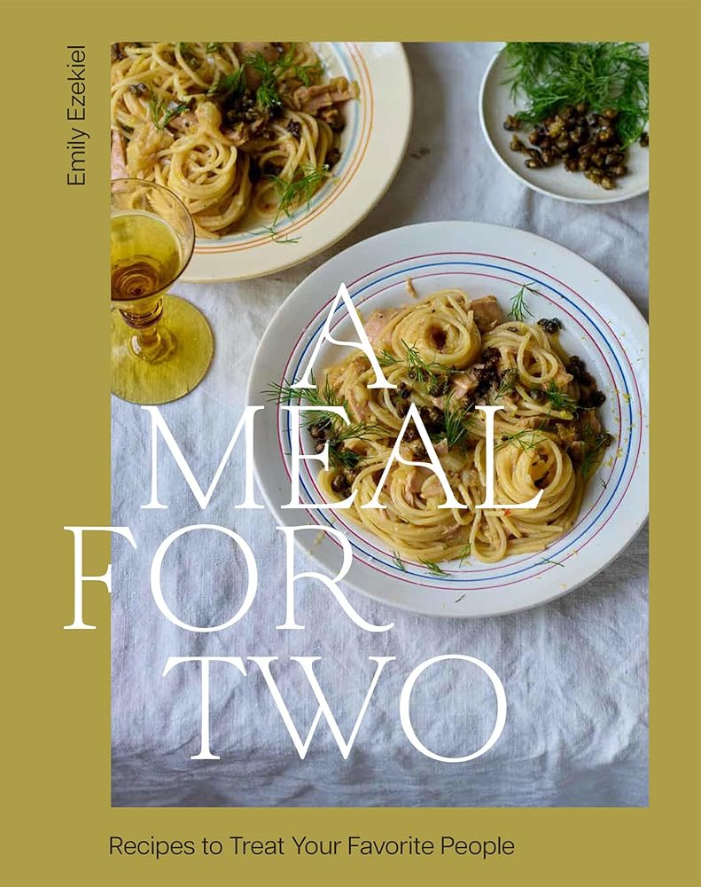 A Meal for Two: Recipes to Treat Your Favorite People cover image