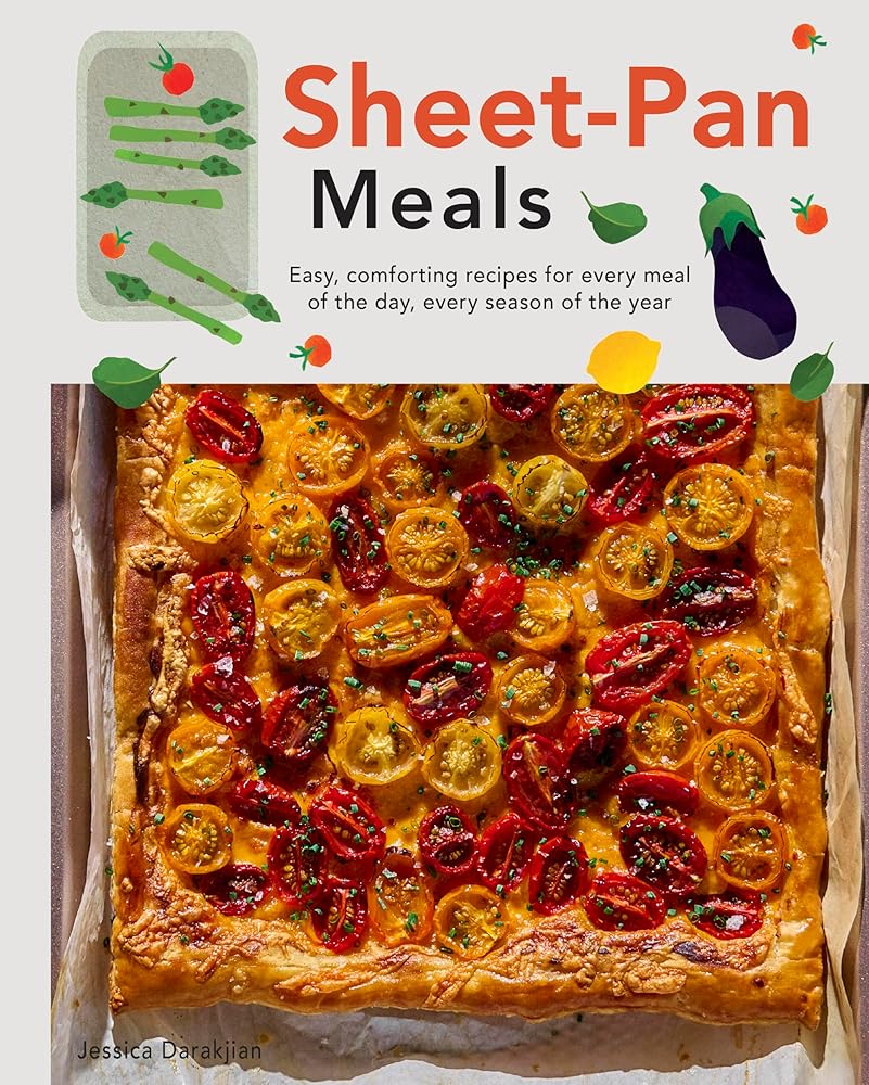 Sheet-Pan Meals: Easy, Comforting Recipes for Every Meal of the Day, Every Season of the Year cover image