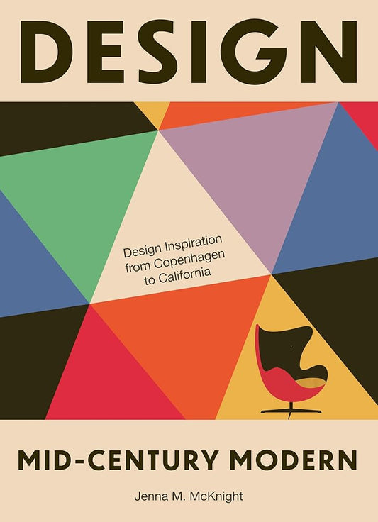 Design: Mid-Century Modern: Design Inspiration from Copenhagen to California cover image