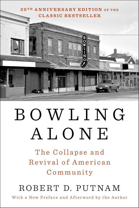 Bowling Alone: Revised and Updated: The Collapse and Revival of American Community cover image