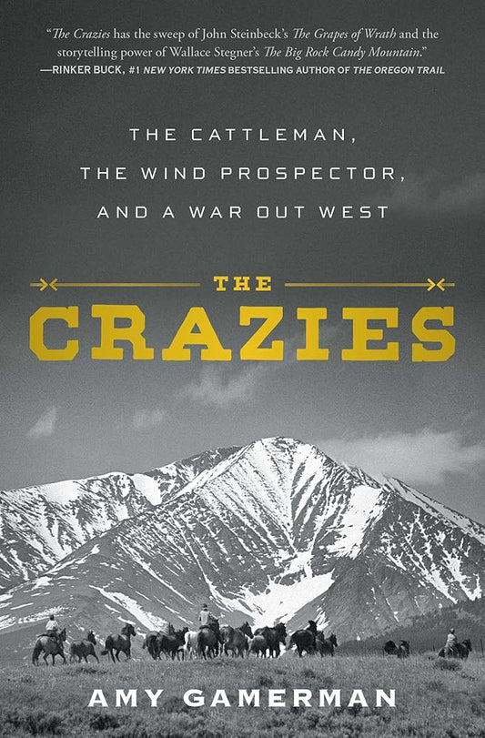 The Crazies: The Cattleman, the Wind Prospector, and a War Out West cover image