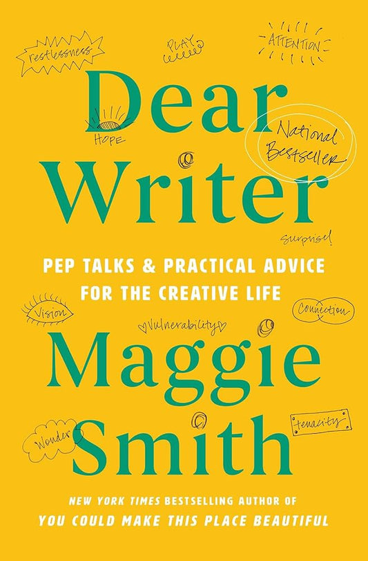 Dear Writer: Pep Talks & Practical Advice for the Creative Life cover image