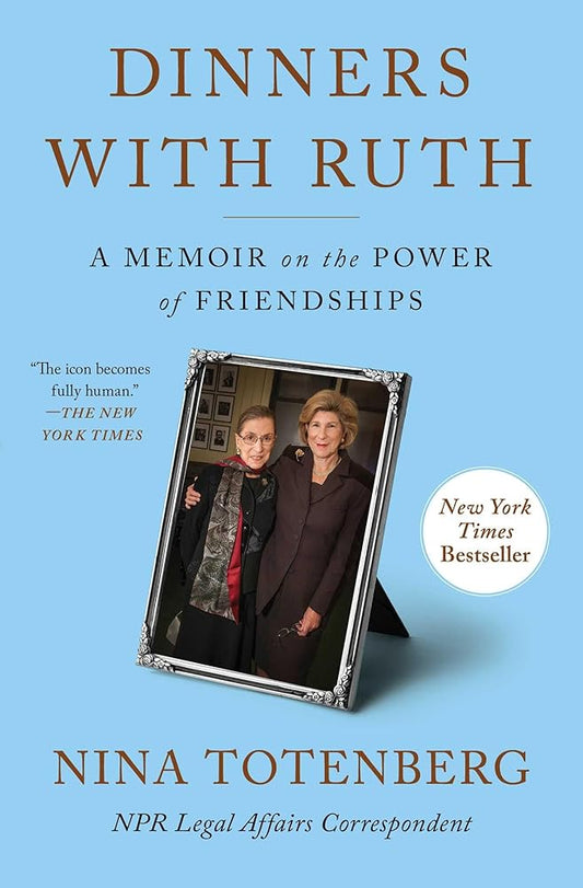 Dinners with Ruth: A Memoir on the Power of Friendships cover image