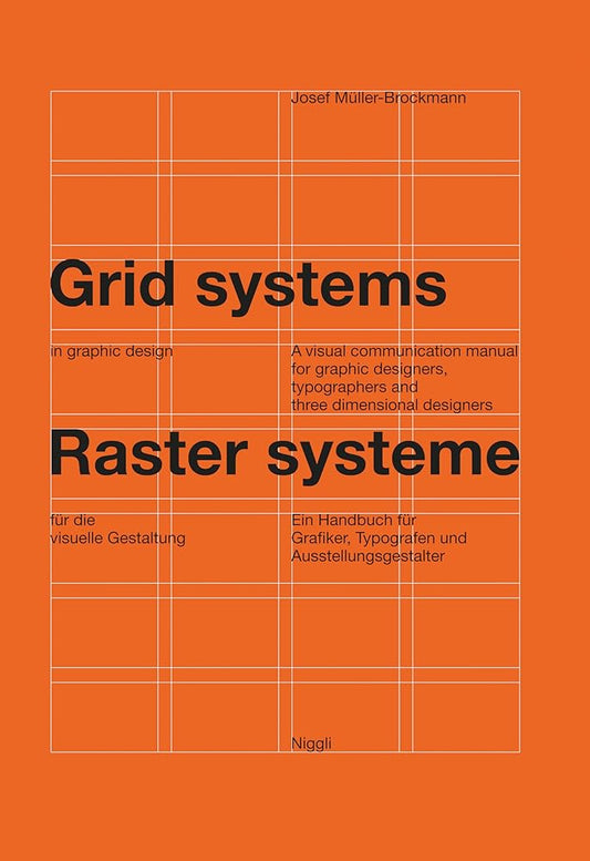 Rastersysteme für die visuelle Gestaltung - Grid systems in Graphic Design: Ein Handbuch für Grafiker, Typografen und Ausstellungsgestalter: Ein ... typographers and three dimensional designers cover image