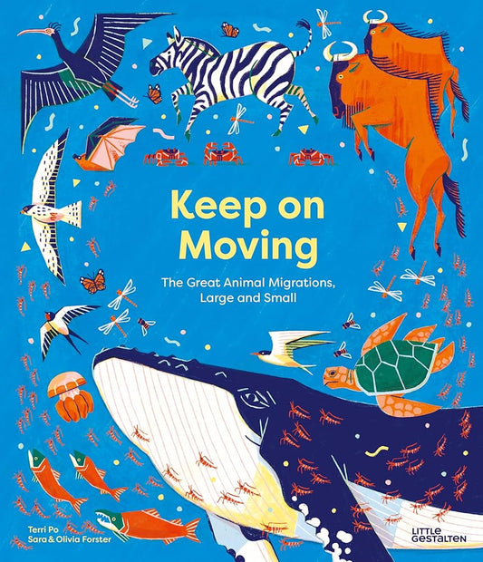 Keep on Moving: The Great Animal Migrations Large and Small cover image