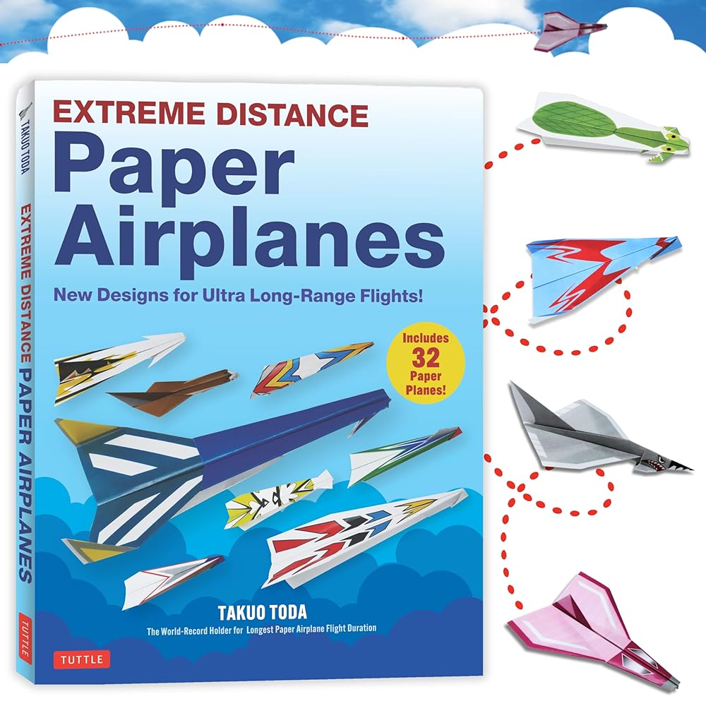Extreme Distance Paper Airplanes: New Designs for Ultra Long-Range Flights! (Includes 32 Tear-Out Paper Planes) cover image