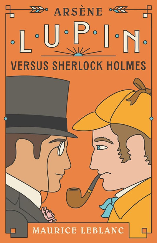 Arsène Lupin Versus Sherlock Holmes (Vintage Classics) cover image